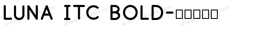 Luna ITC Bold字体转换
